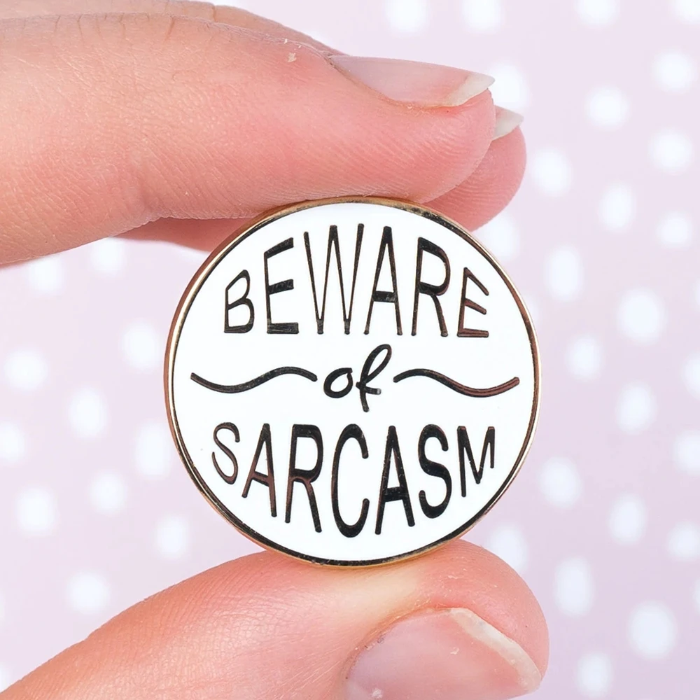 Beware of Sarcasm Hard Enamel Pin Fashion Simple Lapel Hat Backpack Medal Brooch Accessories Unique Jewelry Gift
Beware of Sarcasm Hard Enamel Pin Fashion Simple Lapel Hat Backpack Medal Brooch Accessories Unique Jewelry Gift