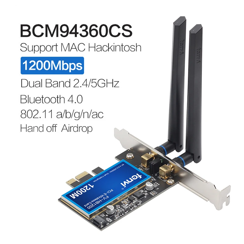 1200Mbps For Broadcom BCM94360CS2 Desktop PCIWireless Adapter WLAN Wi-Fi Card With BT4.0 2.4G/5GHz For Hackintosh Desktop
1200Mbps For Broadcom BCM94360CS2 Desktop PCIWireless Adapter WLAN Wi-Fi Card With BT4.0 2.4G/5GHz For Hackintosh Desktop