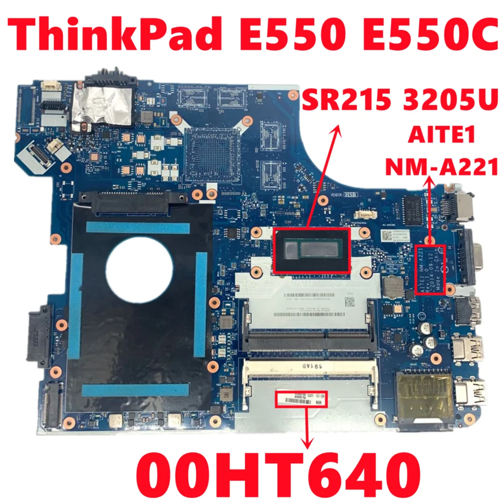 FRU 00HT640 For Lenovo ThinkPad E550 E550C Laptop Motherboard AITE1 NM-A221 Mainboard With SR215 3205U DDR3 100% Tested Working
FRU 00HT640 For Lenovo ThinkPad E550 E550C Laptop Motherboard AITE1 NM-A221 Mainboard With SR215 3205U DDR3 100% Tested Working