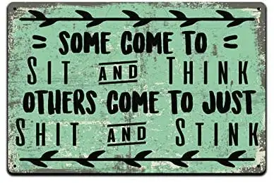 Metal Tin Sign Some Come To Sit and Think Others Come To Shit and Stink Family Living Room Art Room Decoration Square Metal Sign
Metal Tin Sign Some Come To Sit and Think Others Come To Shit and Stink Family Living Room Art Room Decoration Square Metal Sign