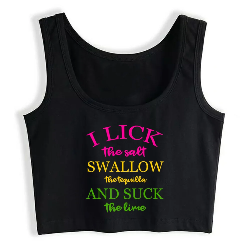 Crop Top Women I Lick Salt Swallow Tequila And Suck The Lime Aesthetic Y2k Harajuku Gothic Tank Top Female Clothes
Crop Top Women I Lick Salt Swallow Tequila And Suck The Lime Aesthetic Y2k Harajuku Gothic Tank Top Female Clothes