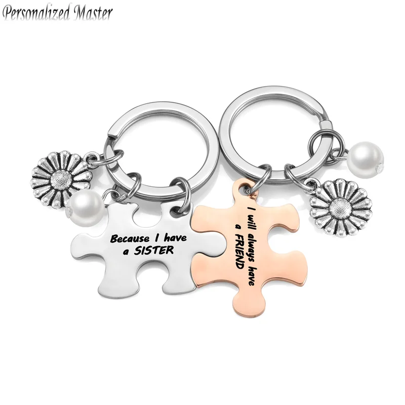 

Personalized Master Custom Puzzle Keychains "Because I have a SISTER,I will always have a FRIEND." Keyring Friendship Key Chain