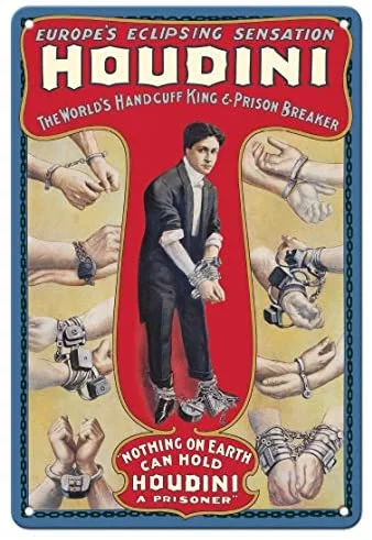Harry Houdini - The World Handcuff King & Prison Breaker - Magic Poster c.1905 Metal Tin Sign
Harry Houdini - The World Handcuff King & Prison Breaker - Magic Poster c.1905 Metal Tin Sign