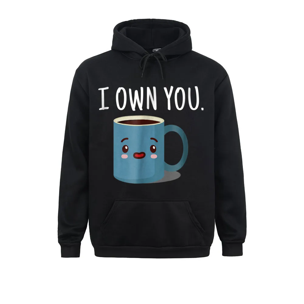 Gift Long Sleeve Hoodies Winter Men's Sweatshirts I Own You Funny Coffee Cup Gift Clothes Hot Sale
Gift Long Sleeve Hoodies Winter Men's Sweatshirts I Own You Funny Coffee Cup Gift Clothes Hot Sale