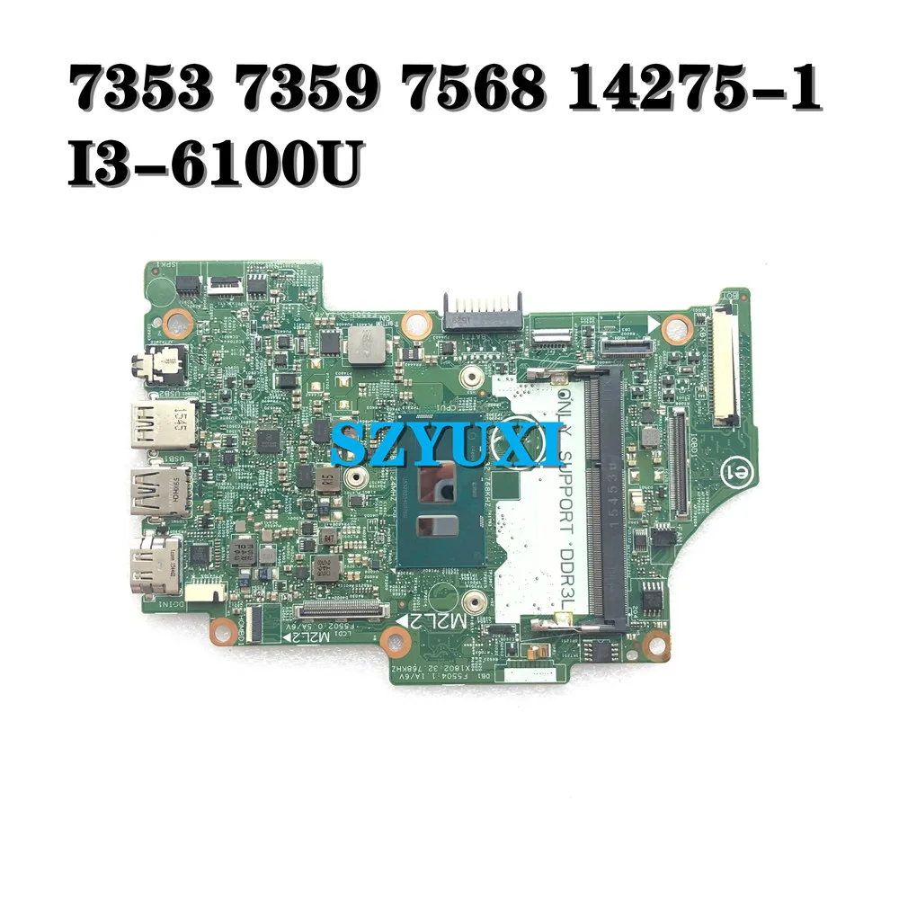 For DELL Inspiron 13 7353 7359 15 7568 Laptop Motherboard I3-6100U CPU KN06J CN-0KN06J 14275-1 TFFRC Mainboard 100%tested
For DELL Inspiron 13 7353 7359 15 7568 Laptop Motherboard I3-6100U CPU KN06J CN-0KN06J 14275-1 TFFRC Mainboard 100%tested