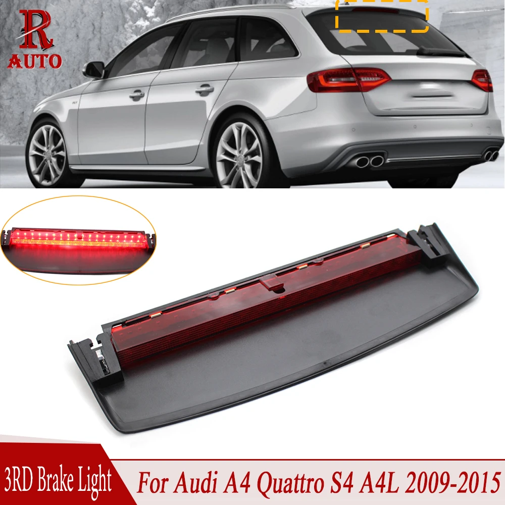 

R-Auto 1 Pcs 3RD LED Third Brake Light High Mount Stop Lamp Car Styling For Audi A4 A4L B8 S4 2009 2010 2011-2015 8K5945097