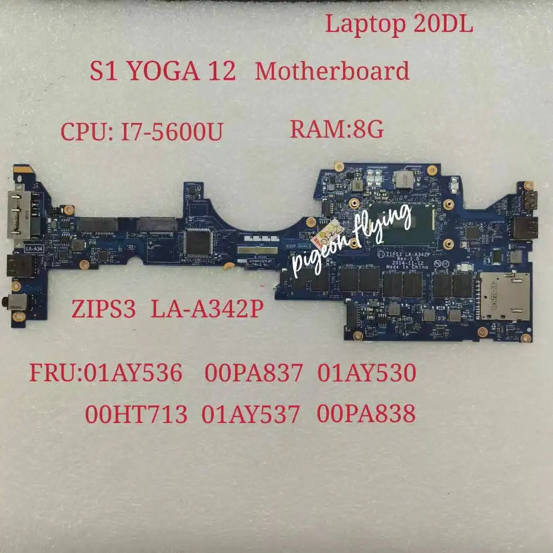 For Thinkpad S1 YOGA12 Motherboard CPU i7-5600U RAM: 8G LA-A342P FRU 01AY536 00PA837 01AY530 00HT713 01AY537 00PA838 01AY531
For Thinkpad S1 YOGA12 Motherboard CPU i7-5600U RAM: 8G LA-A342P FRU 01AY536 00PA837 01AY530 00HT713 01AY537 00PA838 01AY531