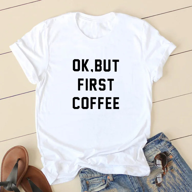 Забавная футболка FIRST COFFEE женская летняя с коротким рукавом Повседневная