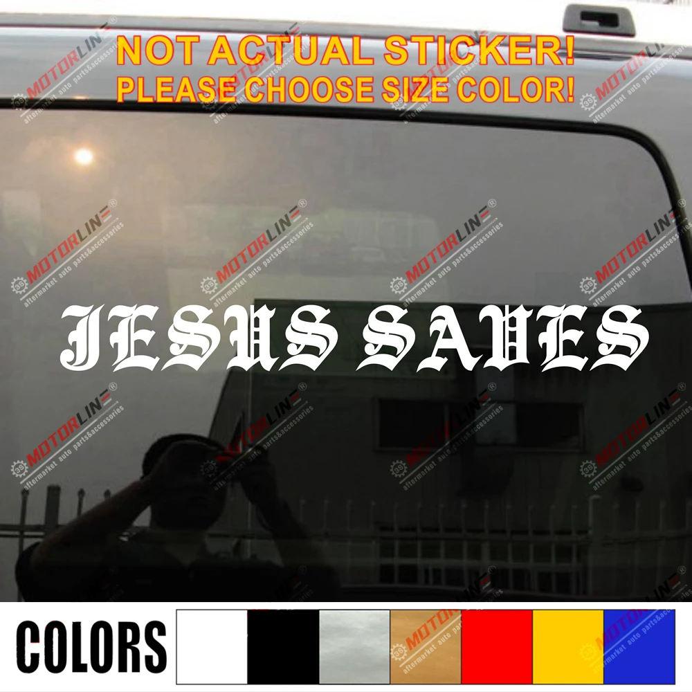 

Иисус спасает наклейка автомобиля винил Бог Христос христианская Библейская выбрать размер цвет без bkgrd