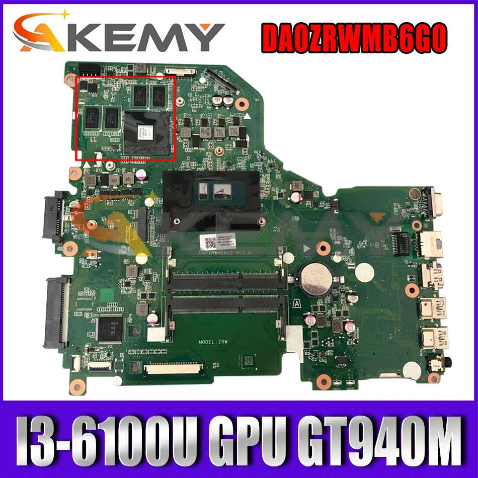 For Acer E5-574 E5-574G F5-572 F5-572G V3-575 V3-575G Laptop Motherboard CPU I3-6100U GPU GT940M DA0ZRWMB6G0 100% Fully Tested
For Acer E5-574 E5-574G F5-572 F5-572G V3-575 V3-575G Laptop Motherboard CPU I3-6100U GPU GT940M DA0ZRWMB6G0 100% Fully Tested