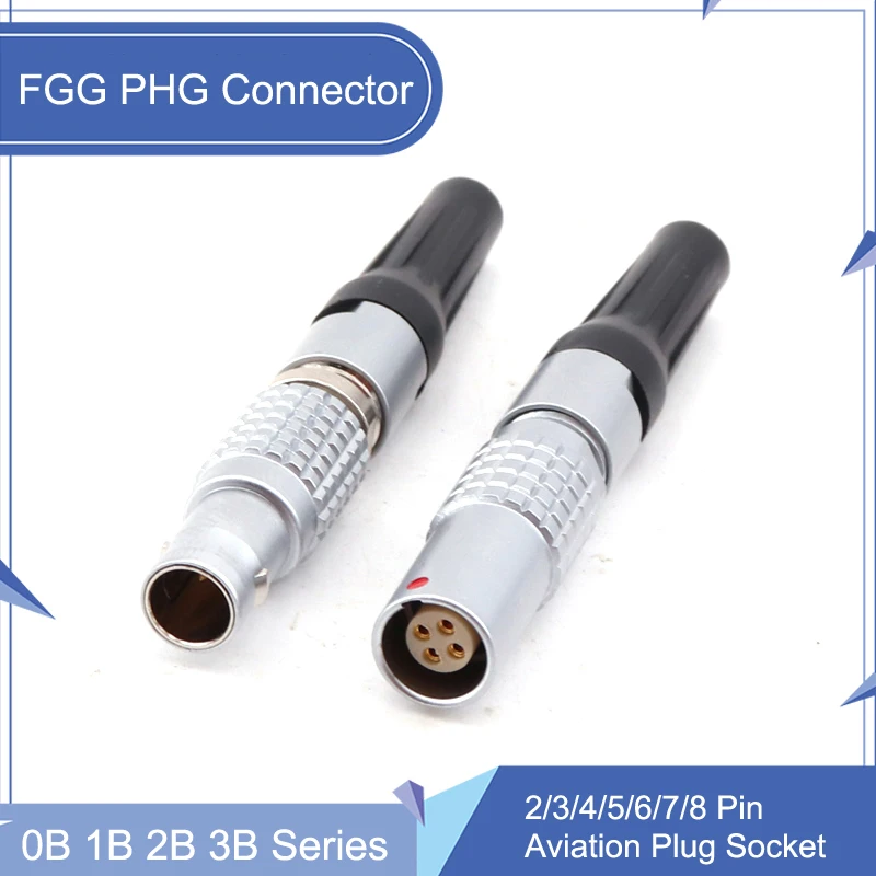 

Metal Connectors 0B 1B 2B 3B 4B 2 3 4 5 6 7 8 9 10 12 14 16 18 Pin Male FGG Plug Female PHG Socket FGG PHG Cable Connector