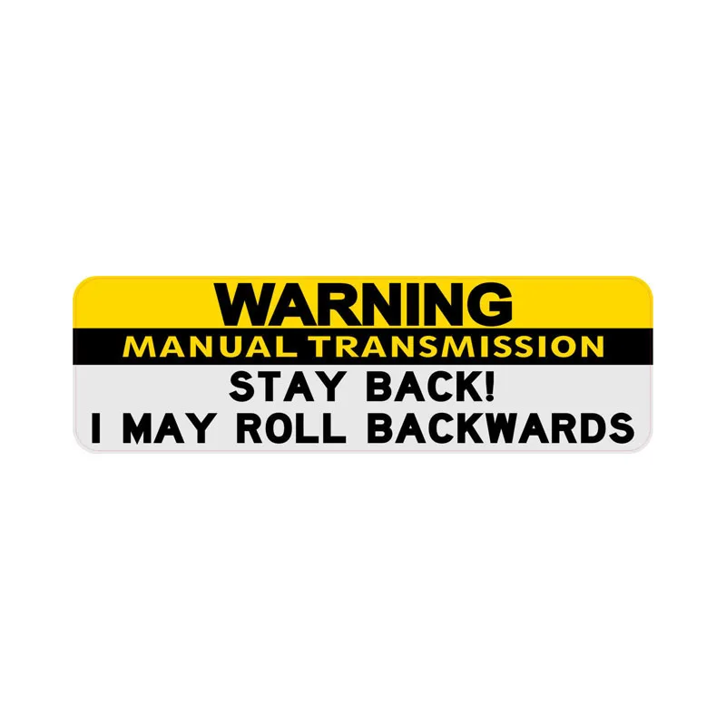 Car Sticker Warning Manual Transmission Stay Back I May Roll Backwards Cover Scratch PVC Decals for Vw Nissan Gt,15cm*4cm
Car Sticker Warning Manual Transmission Stay Back I May Roll Backwards Cover Scratch PVC Decals for Vw Nissan Gt,15cm*4cm