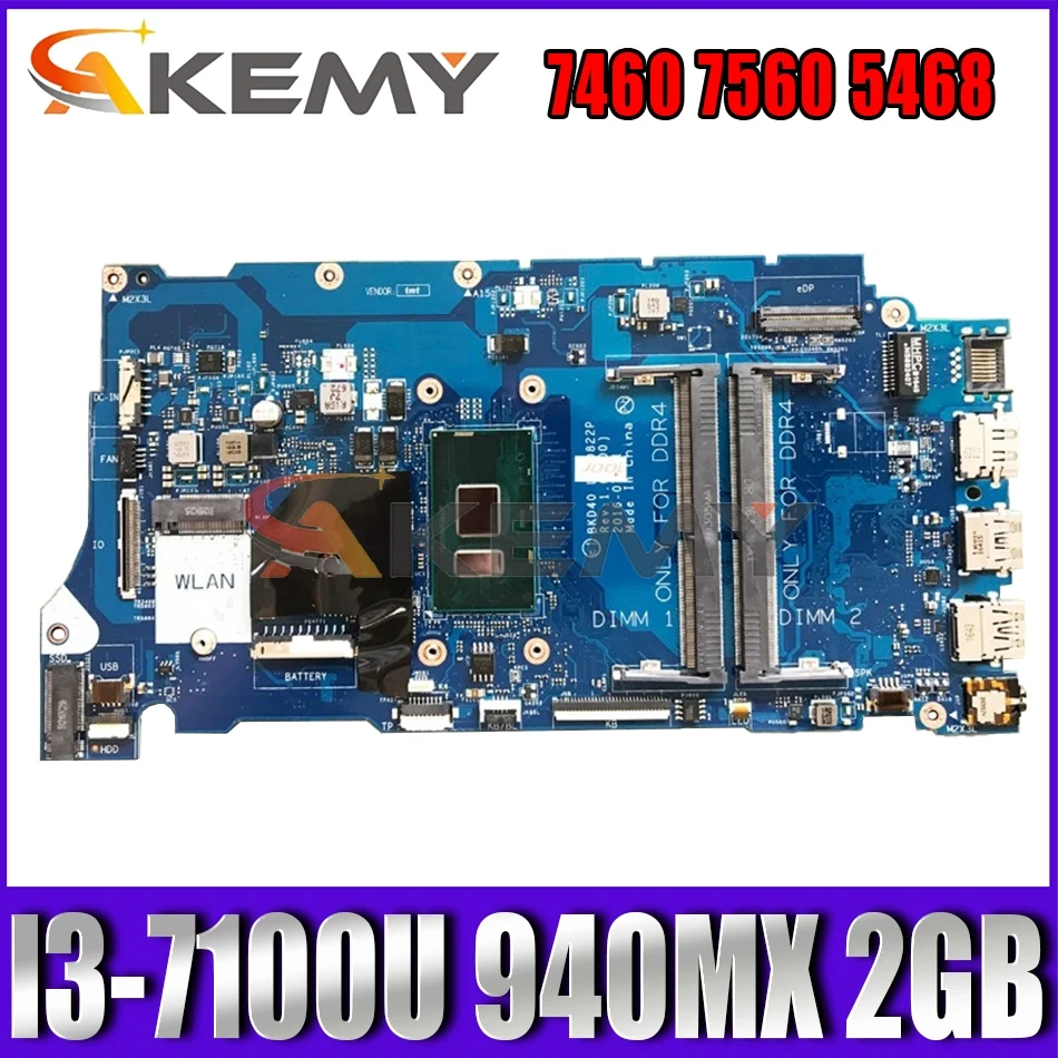 Akemy Brand New I3-7100U For Dell Vostro 7460 7560 5468 Laptop Motherboard LA-D821P CN-02PTF1 2PTF1 Mainboard 100%Tested
Akemy Brand New I3-7100U For Dell Vostro 7460 7560 5468 Laptop Motherboard LA-D821P CN-02PTF1 2PTF1 Mainboard 100%Tested