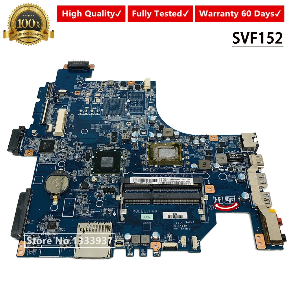 Mainboard A1945011A for SONY SVF152 SVF15215CL Series laptop motherboard SR0XG I7-3537U DA0HK9MB6D0 card
Mainboard A1945011A for SONY SVF152 SVF15215CL Series laptop motherboard SR0XG I7-3537U DA0HK9MB6D0 card