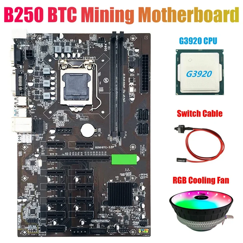B250 BTC Mining Motherboard with G3920 CPU+RGB Fan+Switch Cable 12XGraphics Card Slot LGA 1151 DDR4 USB3.0 for BTC Miner
B250 BTC Mining Motherboard with G3920 CPU+RGB Fan+Switch Cable 12XGraphics Card Slot LGA 1151 DDR4 USB3.0 for BTC Miner