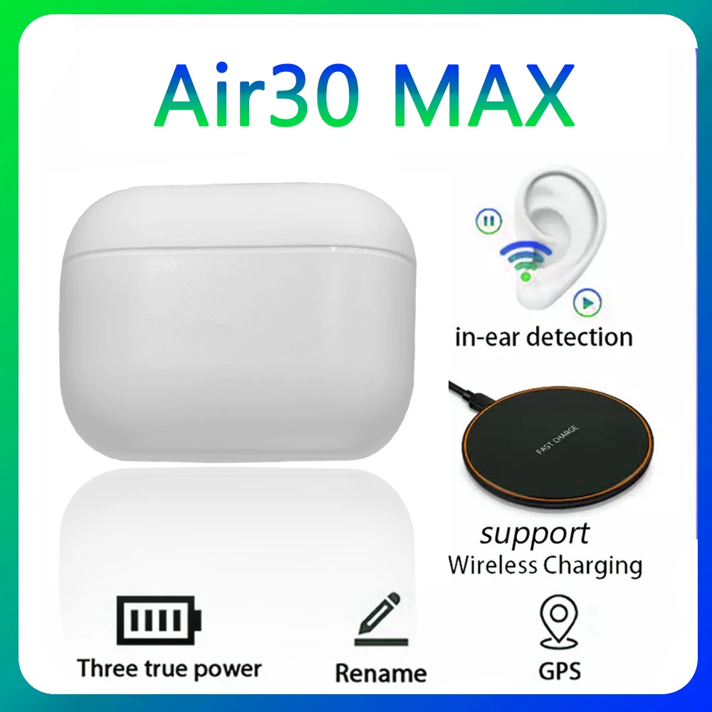 Air30 Max Wireless Bluetooth Earphone Super Earbuds with Charging Case Light Sensor Pk I9000 Tws I99999 Pro Max Air 3 Ear Buds
Air30 Max Wireless Bluetooth Earphone Super Earbuds with Charging Case Light Sensor Pk I9000 Tws I99999 Pro Max Air 3 Ear Buds