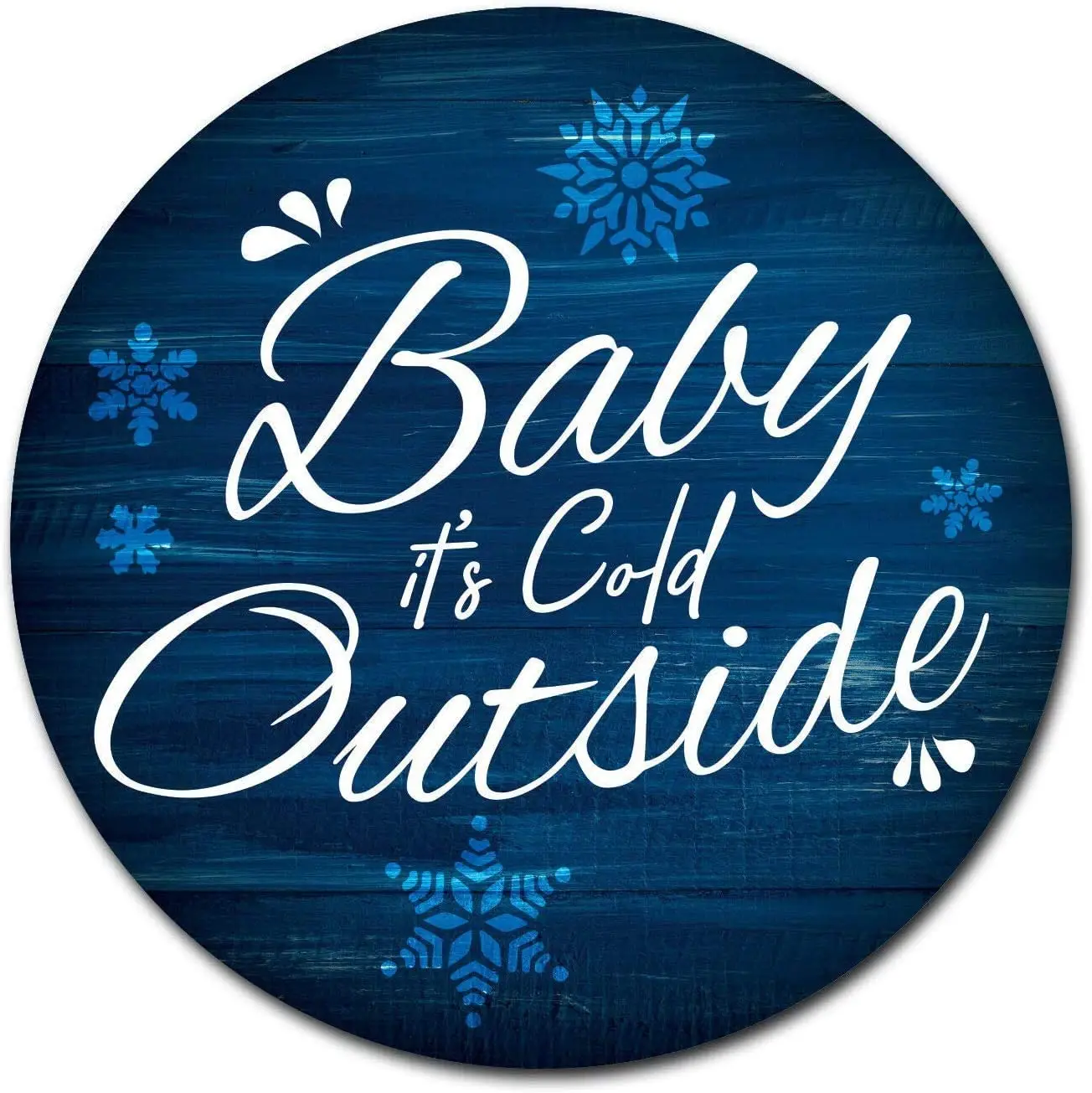 Baby It's Cold Outside Circle Round Metal Tin Sign Hanging Board 12 inch Diameter Wall Decoration
Baby It's Cold Outside Circle Round Metal Tin Sign Hanging Board 12 inch Diameter Wall Decoration