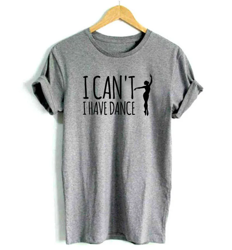 Women T Shirt I Have Dance Print Tshirt Women Short Sleeve O Neck Loose T-shirt Ladies Summer Causal Tee Shirt Clothes Tops
Women T Shirt I Have Dance Print Tshirt Women Short Sleeve O Neck Loose T-shirt Ladies Summer Causal Tee Shirt Clothes Tops