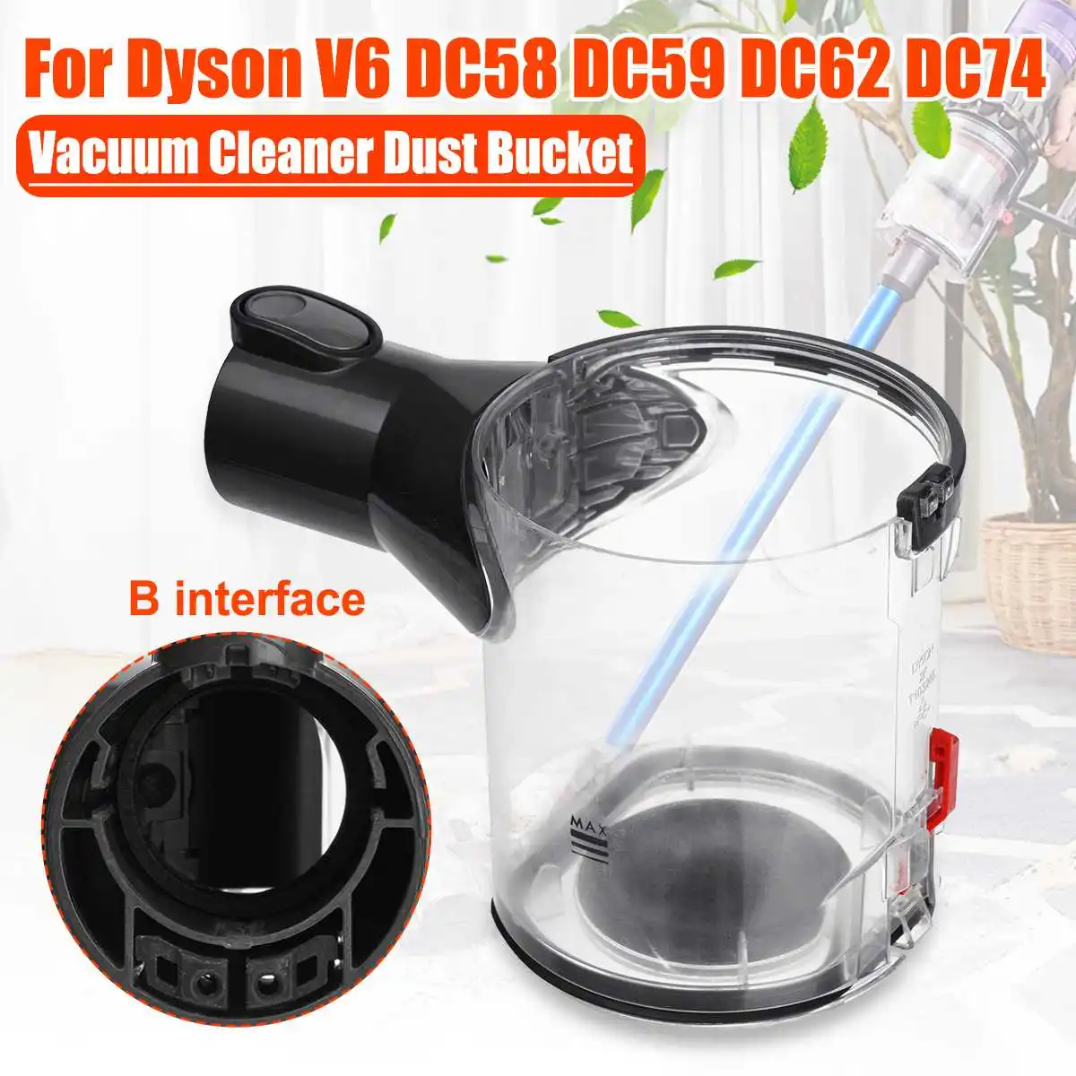 B Interface Vacuum Cleaner Dust Bucket for yson V6 DC58 DC59 DC62 DC74 Cleaner Replacement
B Interface Vacuum Cleaner Dust Bucket for yson V6 DC58 DC59 DC62 DC74 Cleaner Replacement