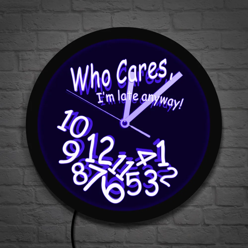 Who Cares I'm Late Anyway Moods Neon Sign Wall Clock Color Change Wall Clock with LED illumination Gift For Procrastinators
Who Cares I'm Late Anyway Moods Neon Sign Wall Clock Color Change Wall Clock with LED illumination Gift For Procrastinators
