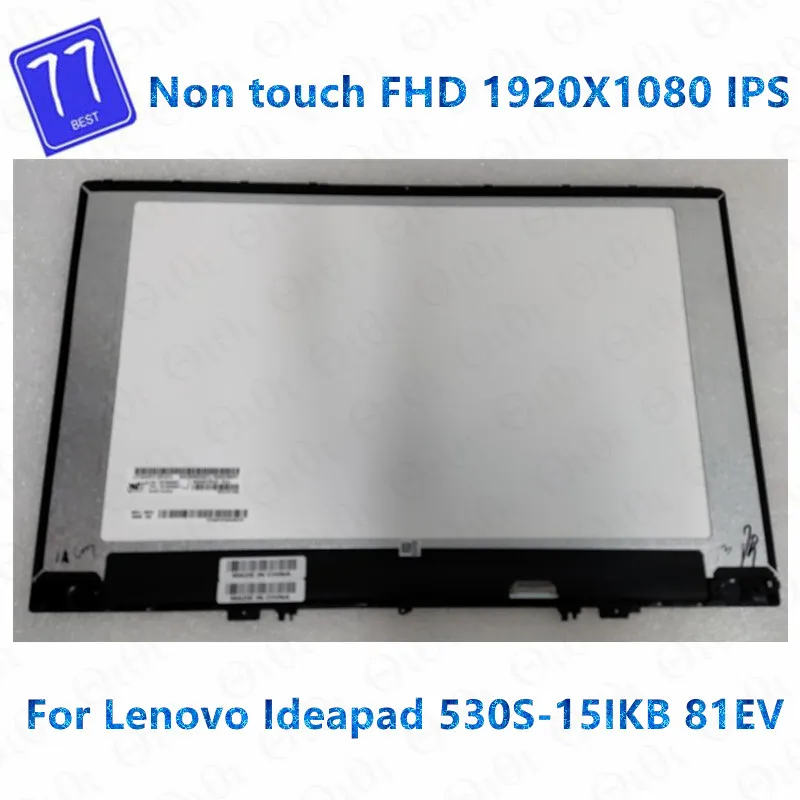 

Original 15.6" for Lenovo Ideapad 530S-15IKB 530s-15 81EV Non touch FHD 1920X1080 IPS LCD Screen Display Panel Glass Assembly