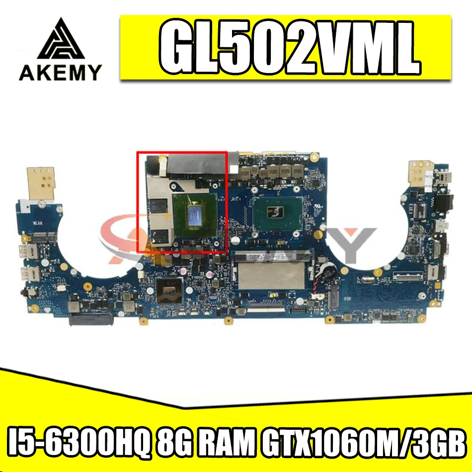 For ASUS GL502 GL502V GL502VM GL502VML Laptop Mainboard I5-6300HQ GL502VM Motherboard 8G RAM GTX1060M/3GB Motherboard
For ASUS GL502 GL502V GL502VM GL502VML Laptop Mainboard I5-6300HQ GL502VM Motherboard 8G RAM GTX1060M/3GB Motherboard