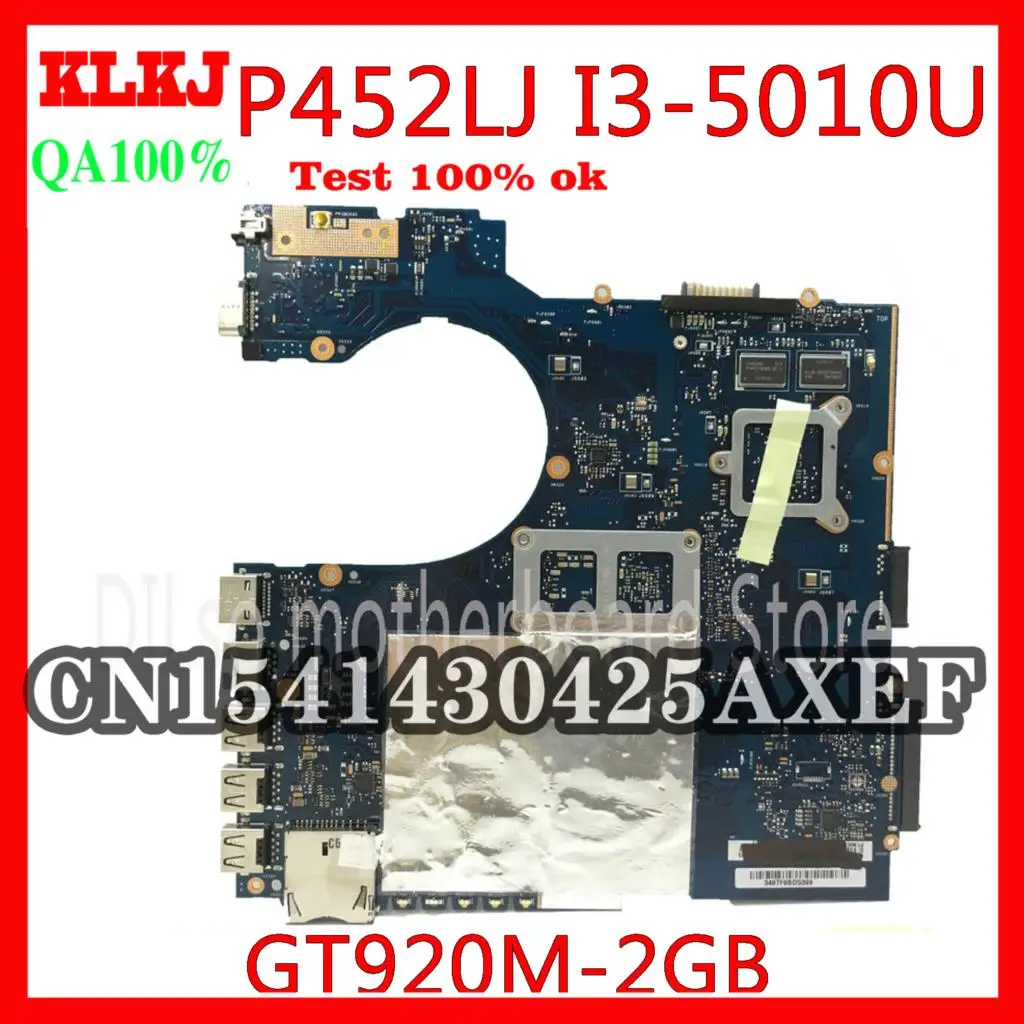 KLKJ P452LJ Motherboard For ASUS PU452LJ P452L P452LJ Laptop Mainboard I3-5010U GT920M 2GB Original Test Work 100%
KLKJ P452LJ Motherboard For ASUS PU452LJ P452L P452LJ Laptop Mainboard I3-5010U GT920M 2GB Original Test Work 100%