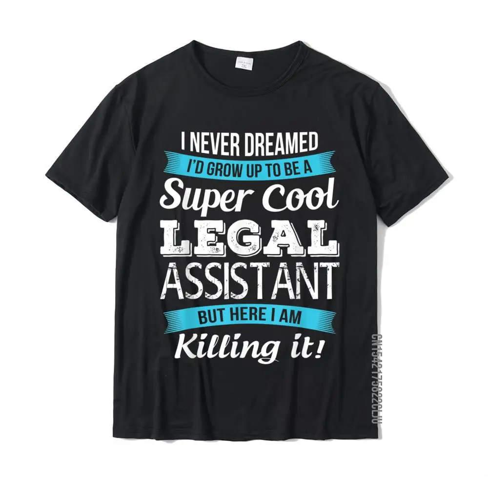 Funny Super Cool Legal Assistant Tshirt Gift T-Shirt Party Cotton Man Tees Hip Hop Discount Tshirts
Funny Super Cool Legal Assistant Tshirt Gift T-Shirt Party Cotton Man Tees Hip Hop Discount Tshirts