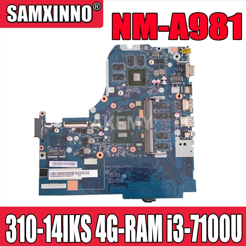 NM-A981 материнская плата для ноутбука For Lenovo 310-15IKB оригинальная материнская плата 4G-RAM I3-7100U GT920MX
NM-A981 материнская плата для ноутбука For Lenovo 310-15IKB оригинальная материнская плата 4G-RAM I3-7100U GT920MX