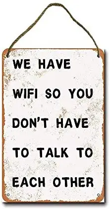 Metal Sign 8 X 12 Inch We Have WiFi So You Don't Have to Talk Wall Decor Hanging Sign
Metal Sign 8 X 12 Inch We Have WiFi So You Don't Have to Talk Wall Decor Hanging Sign