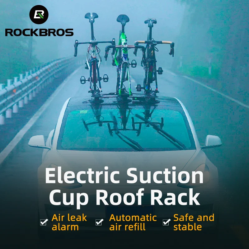 ROCKBROS Electric Suction Cup Roof Rack Bicycle Car Carrier Rack Quick Install MTB Road Car Automatic Alert Bike Accessories
ROCKBROS Electric Suction Cup Roof Rack Bicycle Car Carrier Rack Quick Install MTB Road Car Automatic Alert Bike Accessories