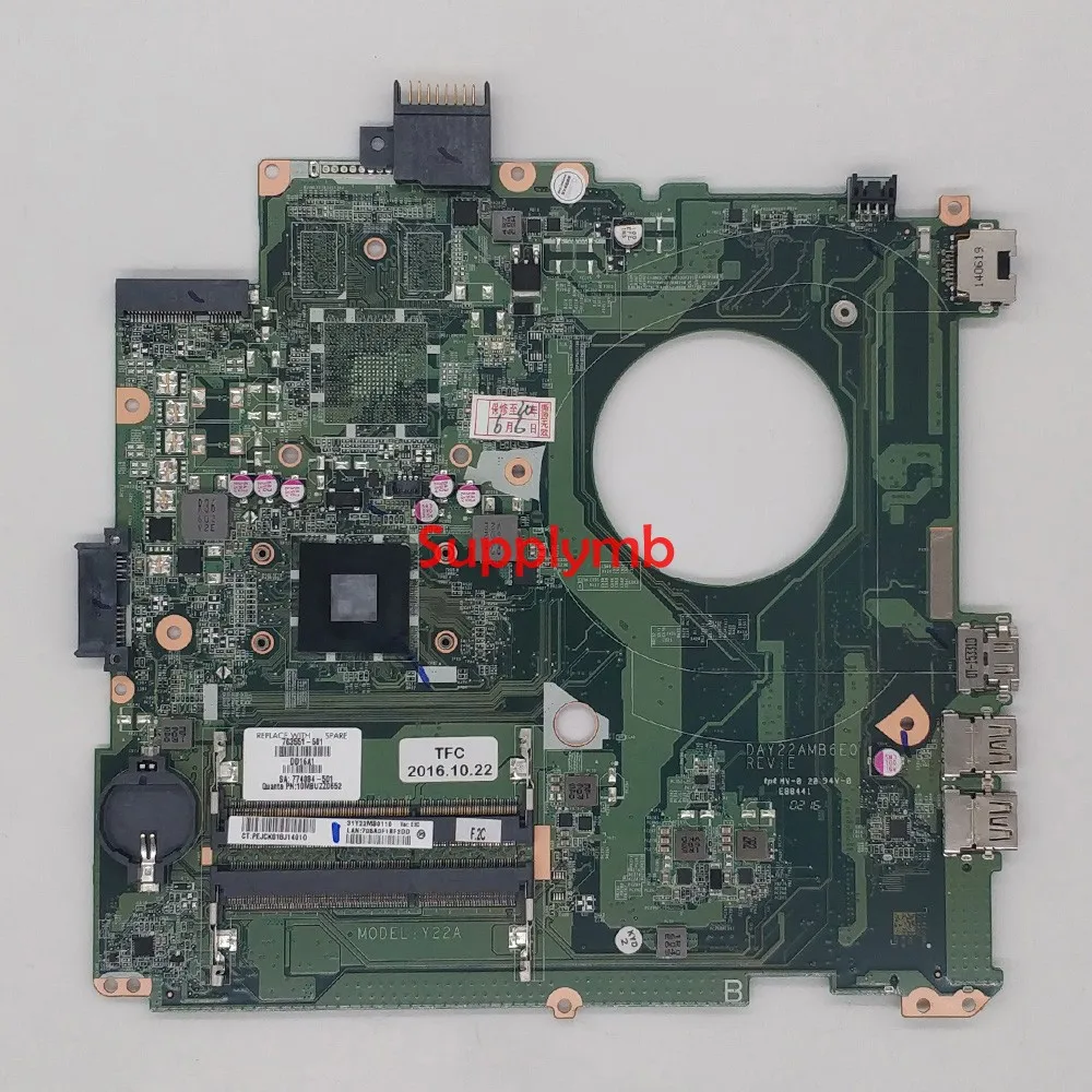 763551-501 763551-001 DAY22AMB6E0 UMA w A8-6410 CPU Onboard for HP 14-V Series NoteBook PC Laptop Motherboard Mainboard Tested
763551-501 763551-001 DAY22AMB6E0 UMA w A8-6410 CPU Onboard for HP 14-V Series NoteBook PC Laptop Motherboard Mainboard Tested
