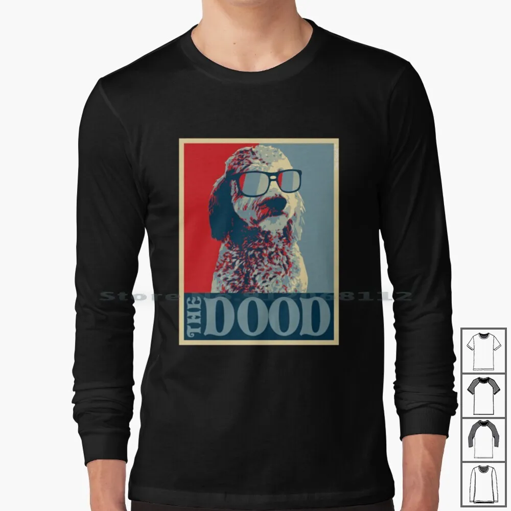 

The Dood Collection Long Sleeve T Shirt Doodle The Dude The Dood Dog Doodle Mom Doodle Dad Lover Owner Cool Dood