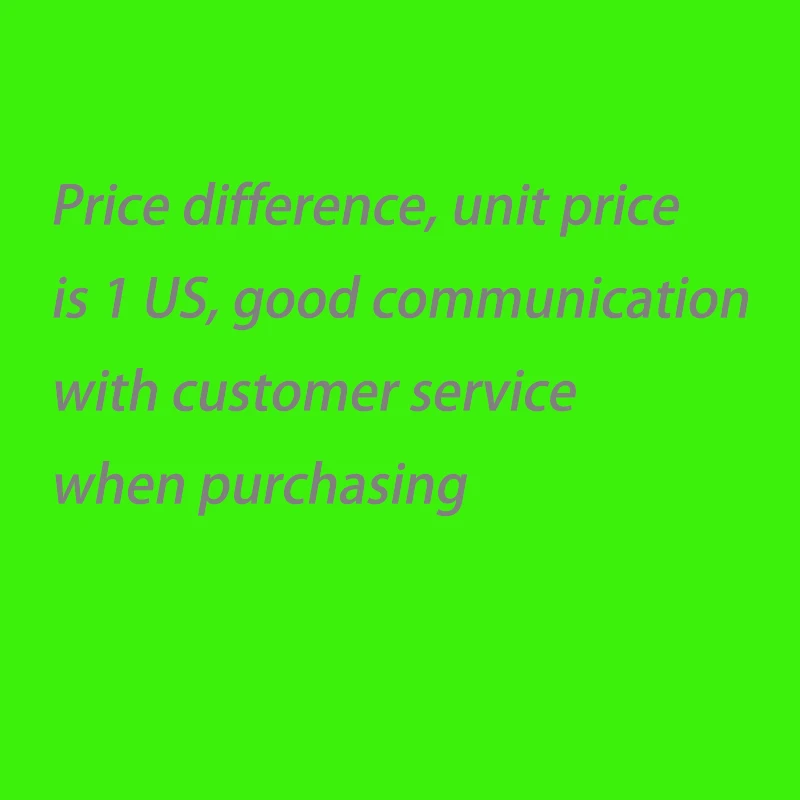 Price difference, unit price is 1 US, good communication with customer service when purchasing
Price difference, unit price is 1 US, good communication with customer service when purchasing
