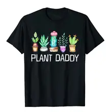 Plant Daddy Cactus Succulents Succa Aloe Dad Funny T-Shirt Preppy Style Tops Tees For Men Special Cotton Normal Top T-Shirts