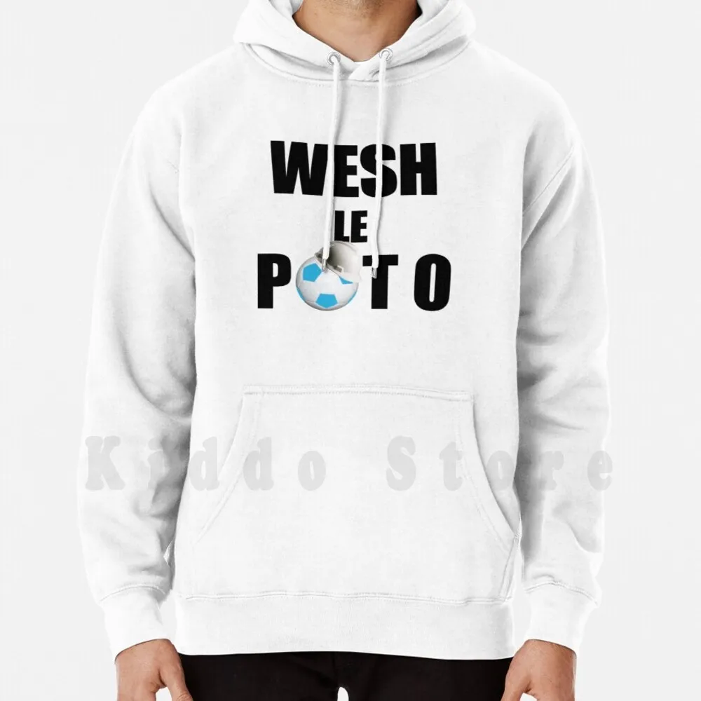 Wesh Le Poto Fan De Foot Hoodies Long Sleeve Foot Wesh Poto Om Olympique Marseille Jul Sousou 
Wesh Le Poto Fan De Foot Hoodies Long Sleeve Foot Wesh Poto Om Olympique Marseille Jul Sousou