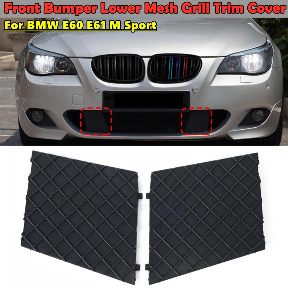 Black A Pair Car Front Bumper Lower Mesh Grill Bumper Plate Trim Cover For BMW E60 E61 M 51117897186 51117897184
Black A Pair Car Front Bumper Lower Mesh Grill Bumper Plate Trim Cover For BMW E60 E61 M 51117897186 51117897184