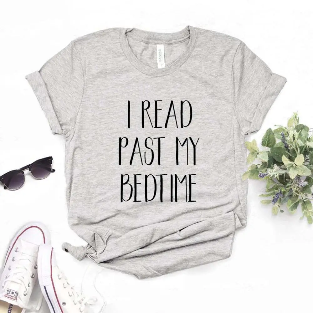 I Read Past My Bedtime Print Women Tshirts Cotton Casual Funny t Shirt For Lady Yong Girl Top Tee 6 Color Drop Ship NA-924
I Read Past My Bedtime Print Women Tshirts Cotton Casual Funny t Shirt For Lady Yong Girl Top Tee 6 Color Drop Ship NA-924