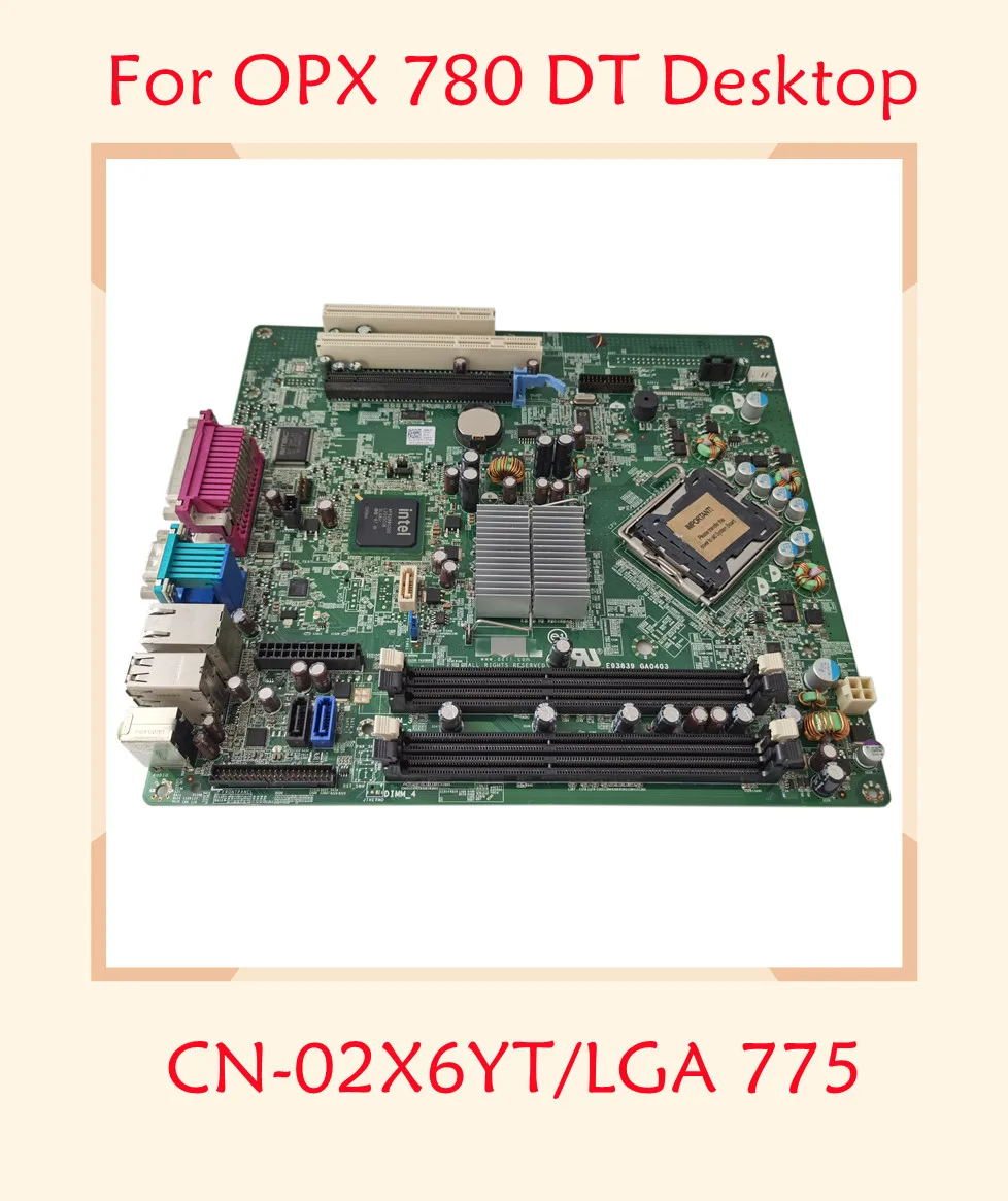 GZ855 For DELL OPX 780 DT Desktop Motherboard CN-02X6YT 2X6YT LGA 775 100% Working
GZ855 For DELL OPX 780 DT Desktop Motherboard CN-02X6YT 2X6YT LGA 775 100% Working