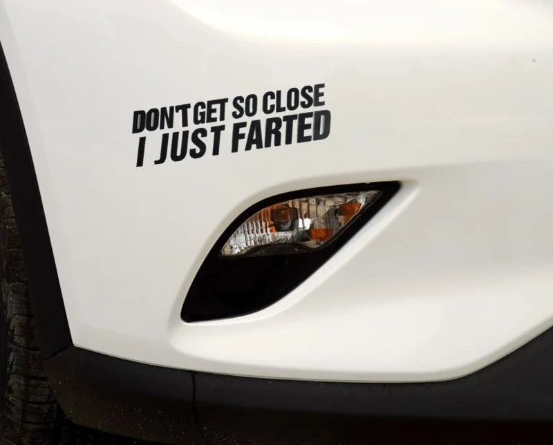 Don't Get So Close I Just Farted Funny window Decal Bumper Sticker window Window Decor
Don't Get So Close I Just Farted Funny window Decal Bumper Sticker window Window Decor