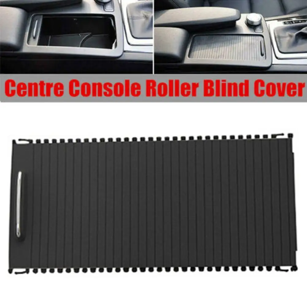 Car Inner Indoor Centre Console Roller Blind Cover Water Cup Holder Storage For Mercedes C-Calss W204 S204 E-Class W212 S212
Car Inner Indoor Centre Console Roller Blind Cover Water Cup Holder Storage For Mercedes C-Calss W204 S204 E-Class W212 S212