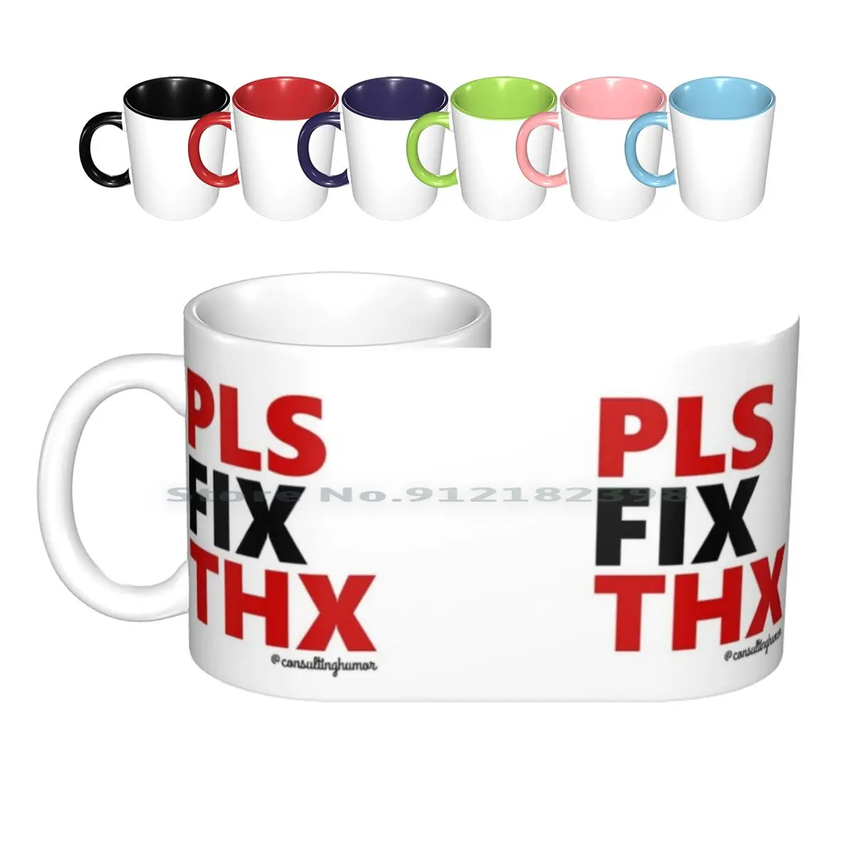 

Pls Fix Thx ( For Print On Lighter Backgrounds ) Ceramic Mugs Coffee Cups Milk Tea Mug Consultinghumor Consulting Consulting