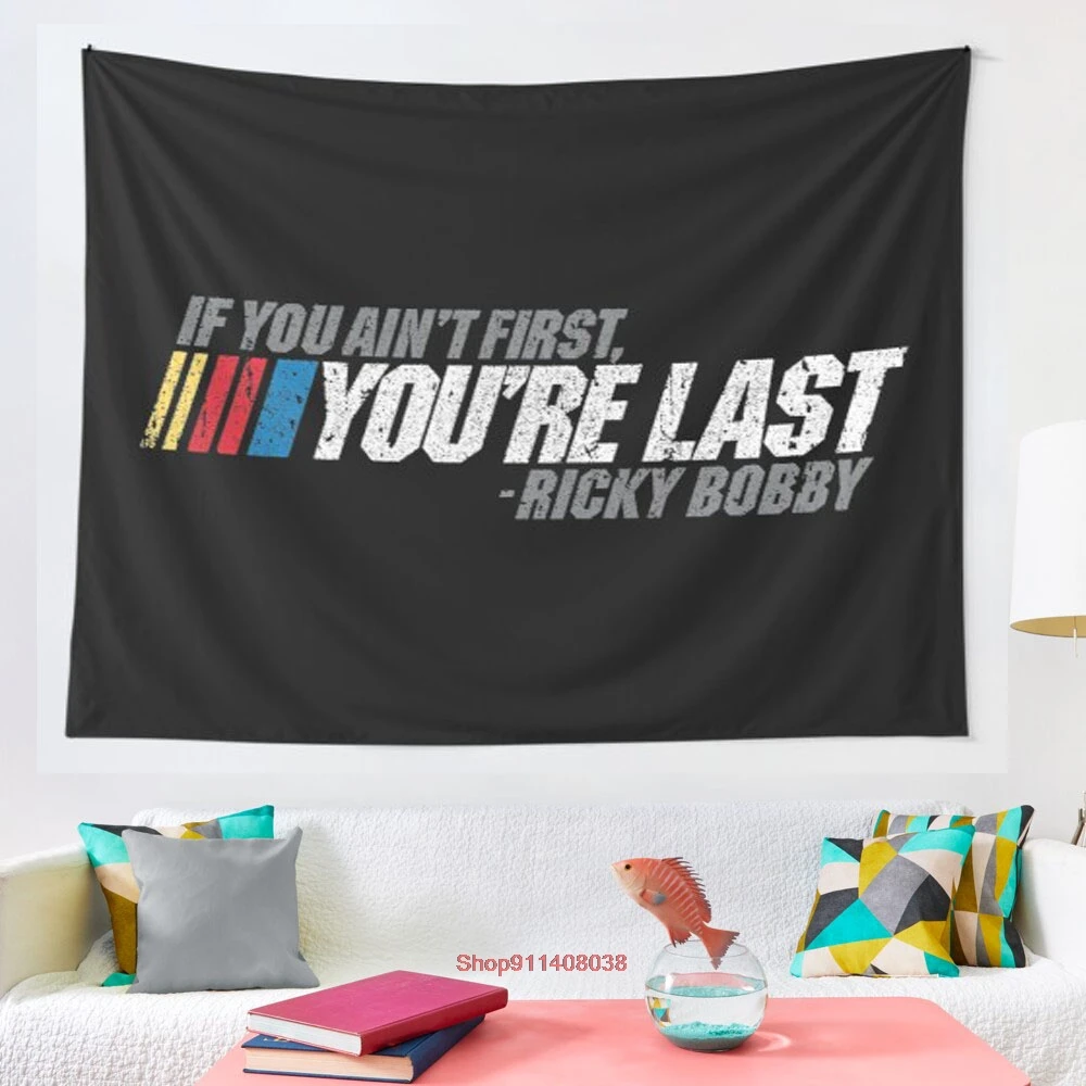 If You Ain t First You re Last Ricky Bobby tapestry Art Wall Hanging Tapestries for Living Room Home Dorm Decor
If You Ain t First You re Last Ricky Bobby tapestry Art Wall Hanging Tapestries for Living Room Home Dorm Decor