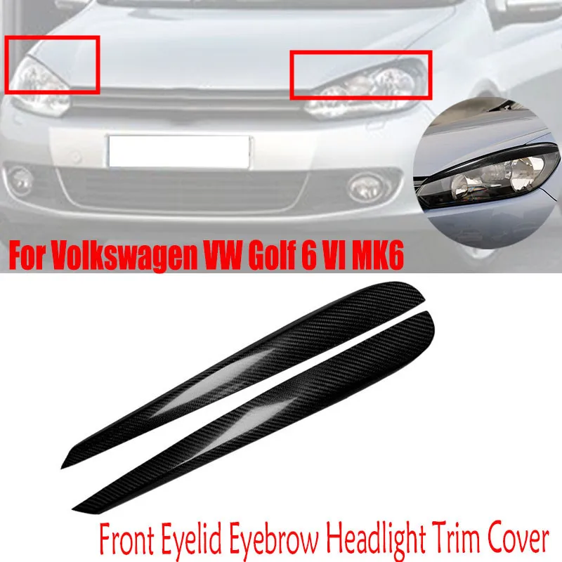 For Volkswagen VW Golf 6 VI MK6 2009-2012 Carbon Fiber Car Accessories Front Eyelid Eyebrow Headlight Trim Cover Sticker
For Volkswagen VW Golf 6 VI MK6 2009-2012 Carbon Fiber Car Accessories Front Eyelid Eyebrow Headlight Trim Cover Sticker