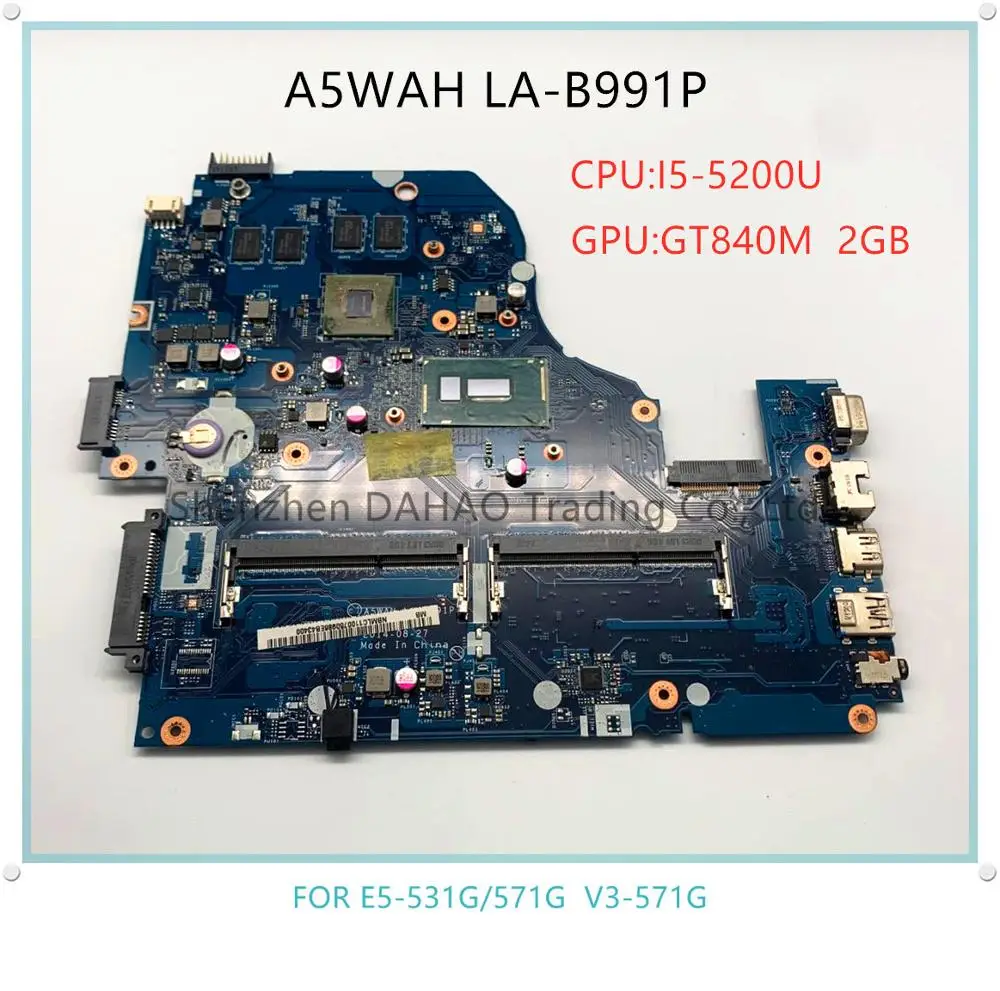 A5WAH LA-B991P NBMLC11007 NB.MLC11.007 mainboard For Acer aspire v3-572g E5-571G V5-572G laptop motherboard with i5-5200u GT840M
A5WAH LA-B991P NBMLC11007 NB.MLC11.007 mainboard For Acer aspire v3-572g E5-571G V5-572G laptop motherboard with i5-5200u GT840M