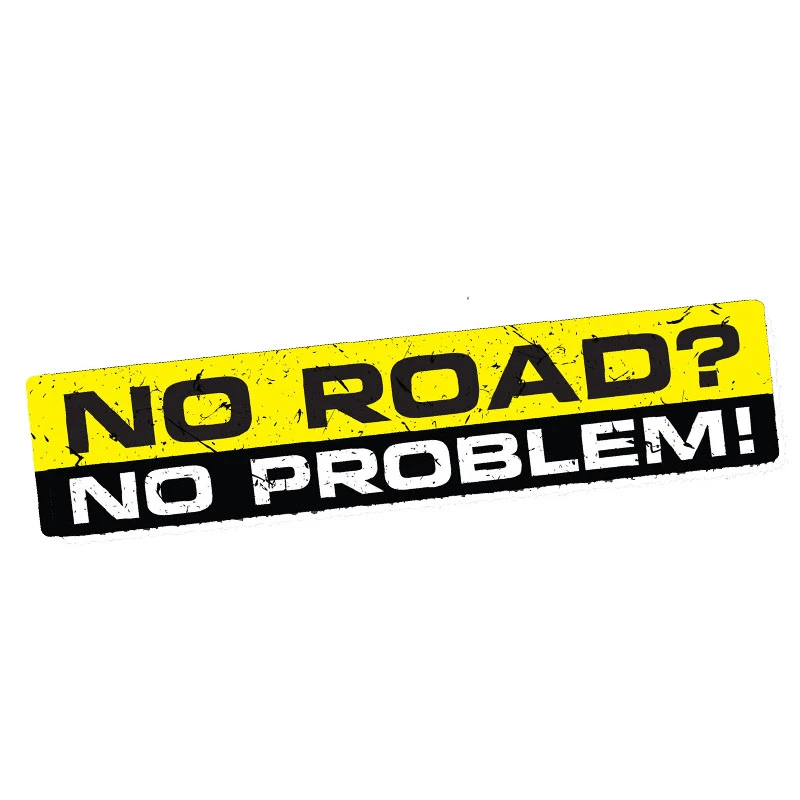

NO ROAD NO PROBLEM Decal Logo Car Sticker Vinyl Funny Bumper 4X4 SUV OFFROAD 4WD Car Styling Accessories Kk 15cm X 3cm