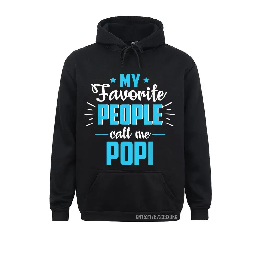 My Favorite People Call Me Popi Father's Day Gift Hoodie Sweatshirts For Men Printed Winter Autumn Hoodies Comfortable Hoods
My Favorite People Call Me Popi Father's Day Gift Hoodie Sweatshirts For Men Printed Winter Autumn Hoodies Comfortable Hoods