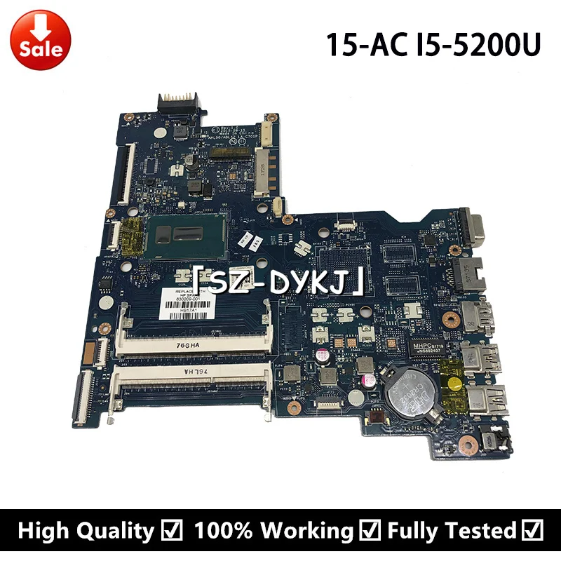 For HP 15-AC 250 G4 Laptop Motherboard 831803-601 831803-001 830209-001 830209-501 AHL50/ABL52 LA-C701P I5-5200U Mainboard
For HP 15-AC 250 G4 Laptop Motherboard 831803-601 831803-001 830209-001 830209-501 AHL50/ABL52 LA-C701P I5-5200U Mainboard