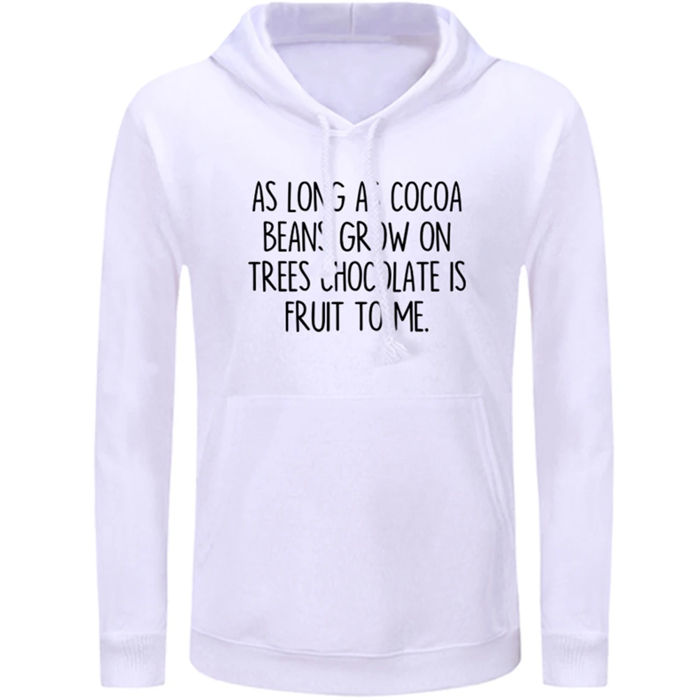 AS LONG AS COCOA BEANS GROW ON TREES CHOCOLATE IS FRUIT TO ME. Womens Ladies Graphic Hoodie Sweatshirt Strings Hooded Pullover
AS LONG AS COCOA BEANS GROW ON TREES CHOCOLATE IS FRUIT TO ME. Womens Ladies Graphic Hoodie Sweatshirt Strings Hooded Pullover