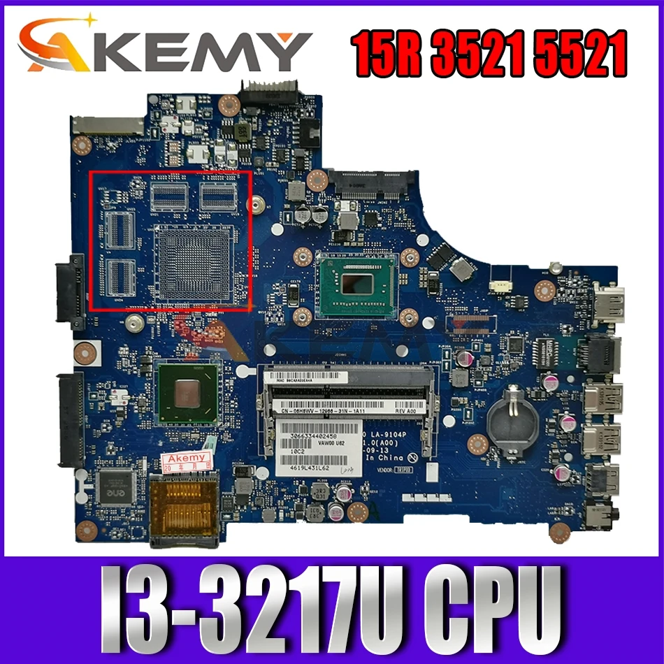 Akemy Laptop motherboard For DELL Inspiron 15R 3521 5521 V2521 SR0N9 I3-3217U Mainboard VAW00 LA-9104P tested
Akemy Laptop motherboard For DELL Inspiron 15R 3521 5521 V2521 SR0N9 I3-3217U Mainboard VAW00 LA-9104P tested